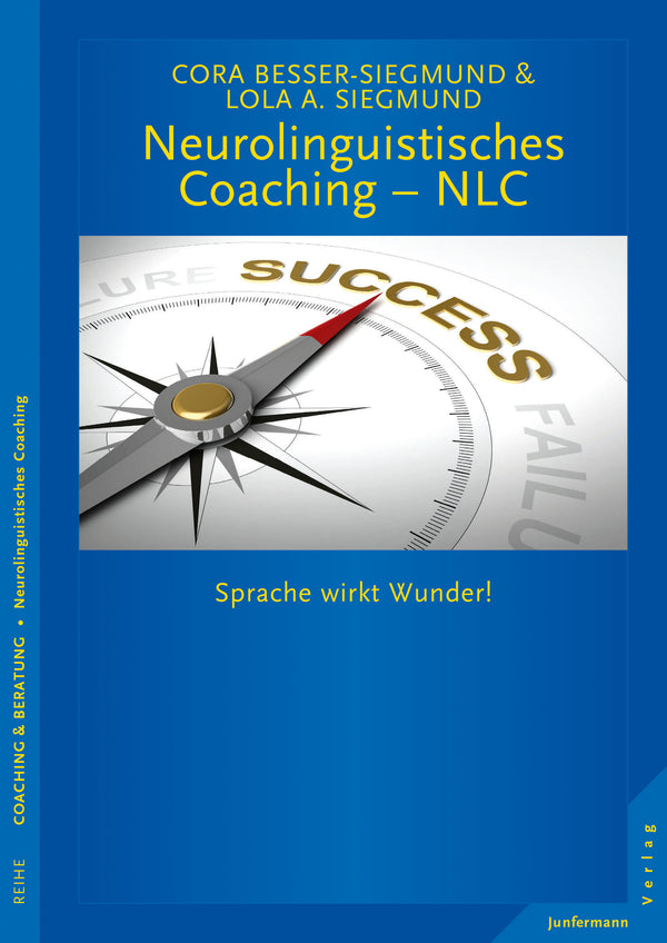Neurolinguistisches Coaching - NLC - Sprache wirkt Wunder!