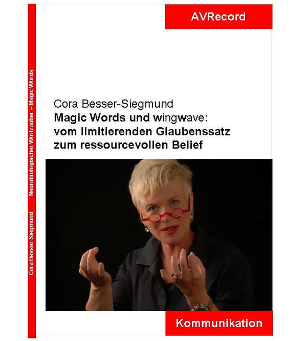 DVD - "Magic Words and wingwave: from limiting belief to resourceful belief"